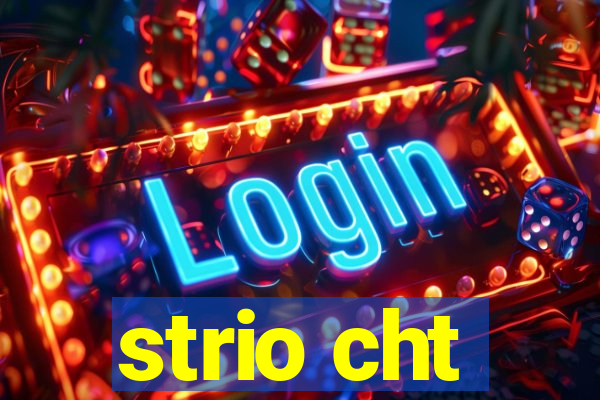 strio cht